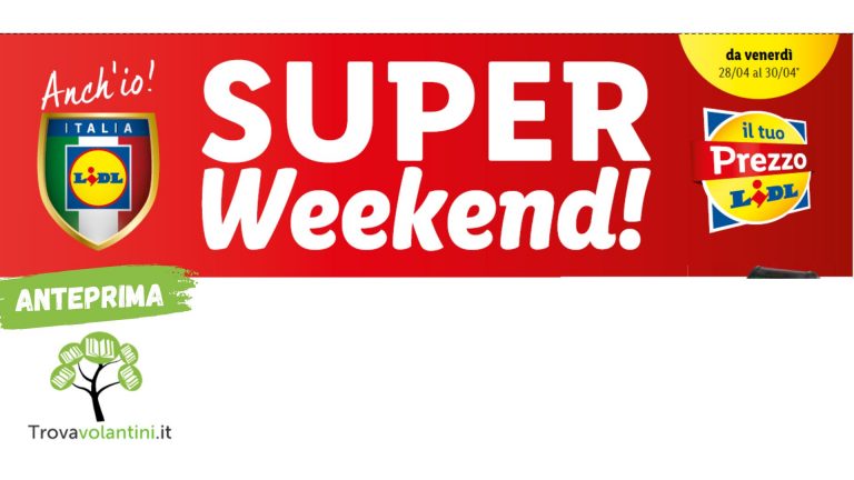 super weekend lidl dal 28 al 30 aprile