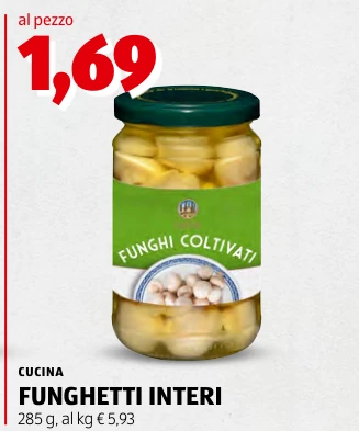 FUNGHETTI INTERI