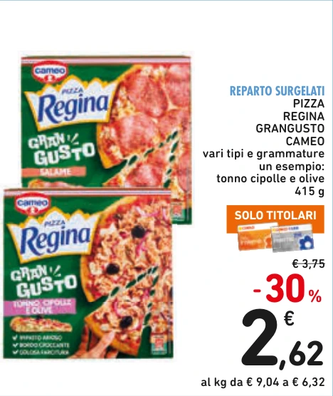 PIZZA REGINA GRANGUSTO CAMEO