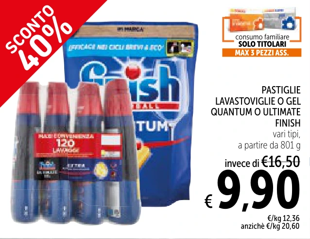 PASTIGLIE LAVASTOVIGLIE O GEL QUANTUM O ULTIMATE FINISH MAX 3 PEZZI ASS.