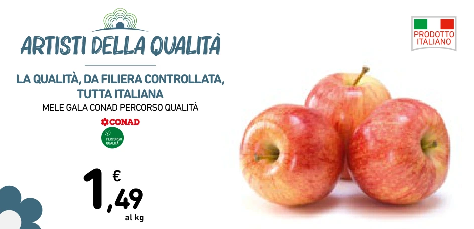 LA QUALITÀ, DA FILIERA CONTROLLATA, TUTTA ITALIANA MELE GALA CONAD PERCORSO QUALITÀ
