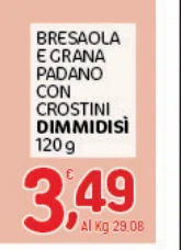 BRESAOLA ECRANA PADANO CON CROSTINI DIMMIDISi
