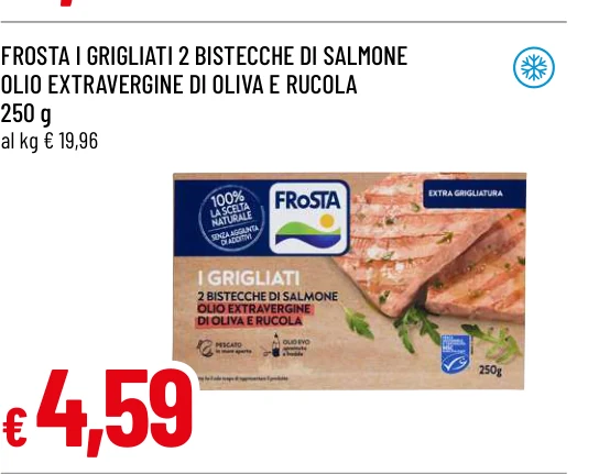 FROSTA I GRIGLIATI 2 BISTECCHE DI SALMONE OLIO EXTRAVERGINE DI OLIVA E RUCOLA
