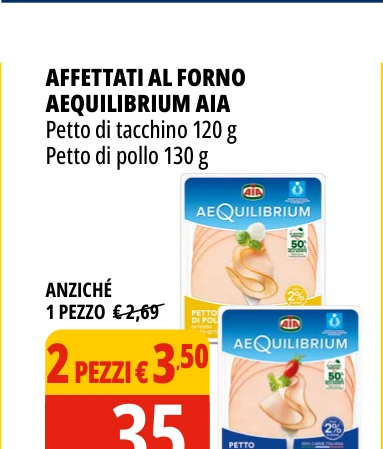 AFFETTATI AL FORNO AEQUILIBRIUM AIA Petto di tacchino 120 g Petto di pollo 130 g