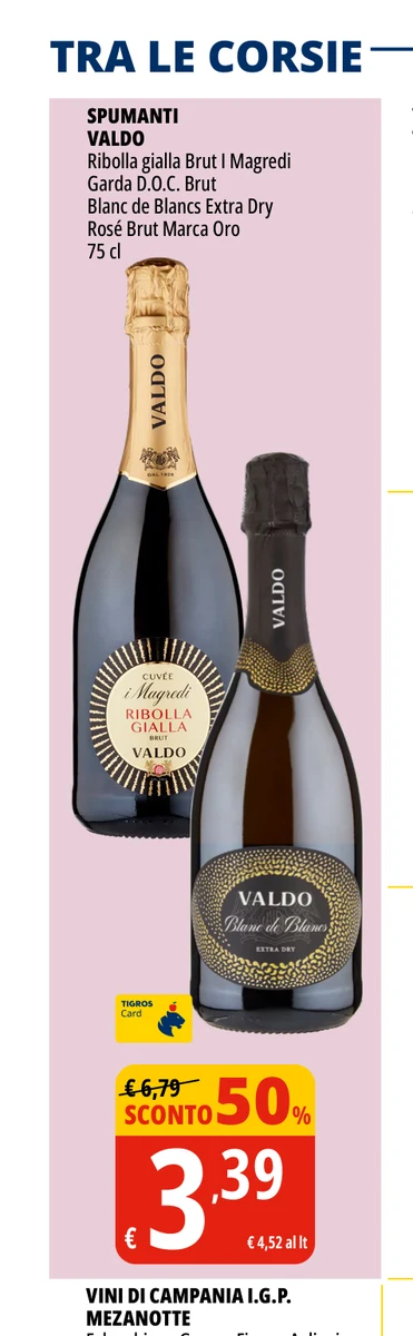 SPUMANTI VALDO Ribolla gialla Brut I Magredi Garda D.O.C. Brut Blanc de Blancs Extra Dry Rosé Brut Marca Oro 75 cl